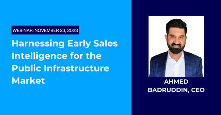 Citylitics - Ahmed Badruddin - Webinar: Harnessing Early Sales Intelligence for the Public Infrastructure Market