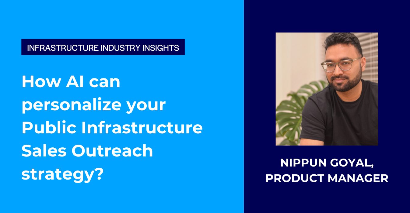 Citylitics - Nippun Goyal - How AI can personalize your Public Infrastructure Sales Outreach strategy