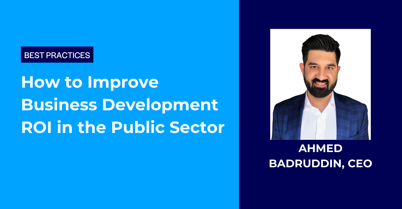 Citylitics - Ahmed Badruddin - How to Improve Business Development ROI in the Public Sector