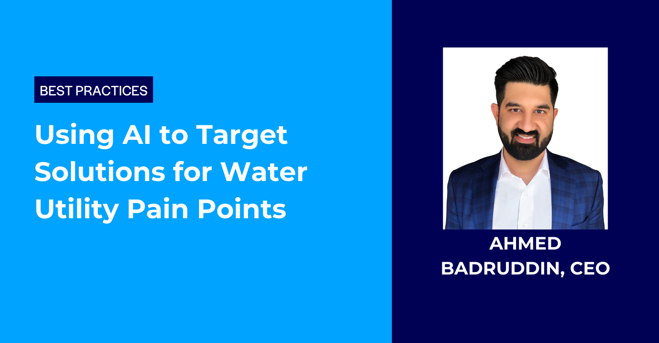 Citylitics - Ahmed Badruddin - Using AI to Target Solutions for Water Utility Pain Points