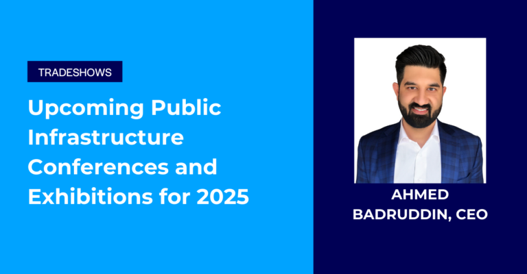 Citylitics - Ahmed Badruddin - Upcoming Public Infrastructure Conferences and Exhibitions for 2025 Tradeshows Transportation Drinking Water Wastewater Stormwater Municipal Broadband EV Infrastructure Public Transit Utilities Power Public Infrastructure