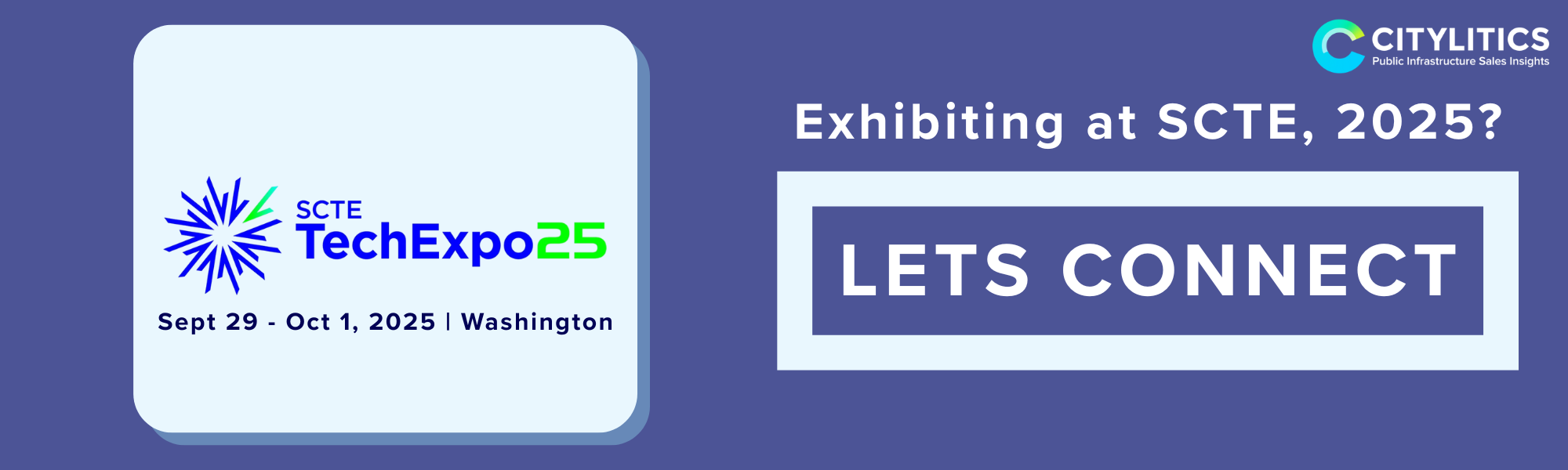 Hero describing the conference at which you can Maximize Public infrastructure ROI with Citylitics at the SCTE, 2025, SCTE 2025 telecommunications