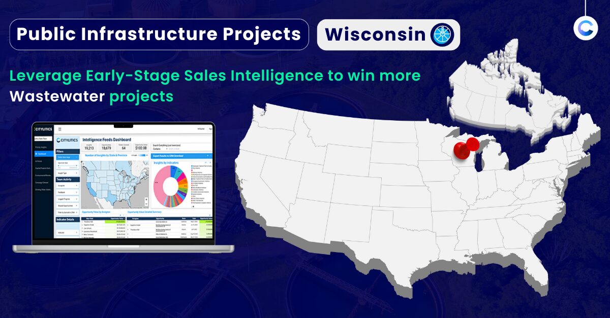 Hero Image for highlighting Citylitics Early-Stage Sales Intelligence for Public Infrastructure,Wisconsin Wastewater Public Infrastructure